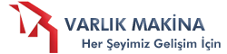 VARLIK MAKİNA SAN. İÇ ve DIŞ TİC. LTD. ŞTİ.